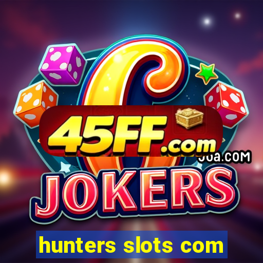 hunters slots com